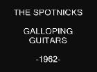 The Spotnicks - Galopping guitars