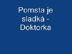 Pomsta je sladká - Doktorka