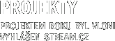 Projekty - Projektem  roku  byl  vloni vyhlášen  Stream.cz