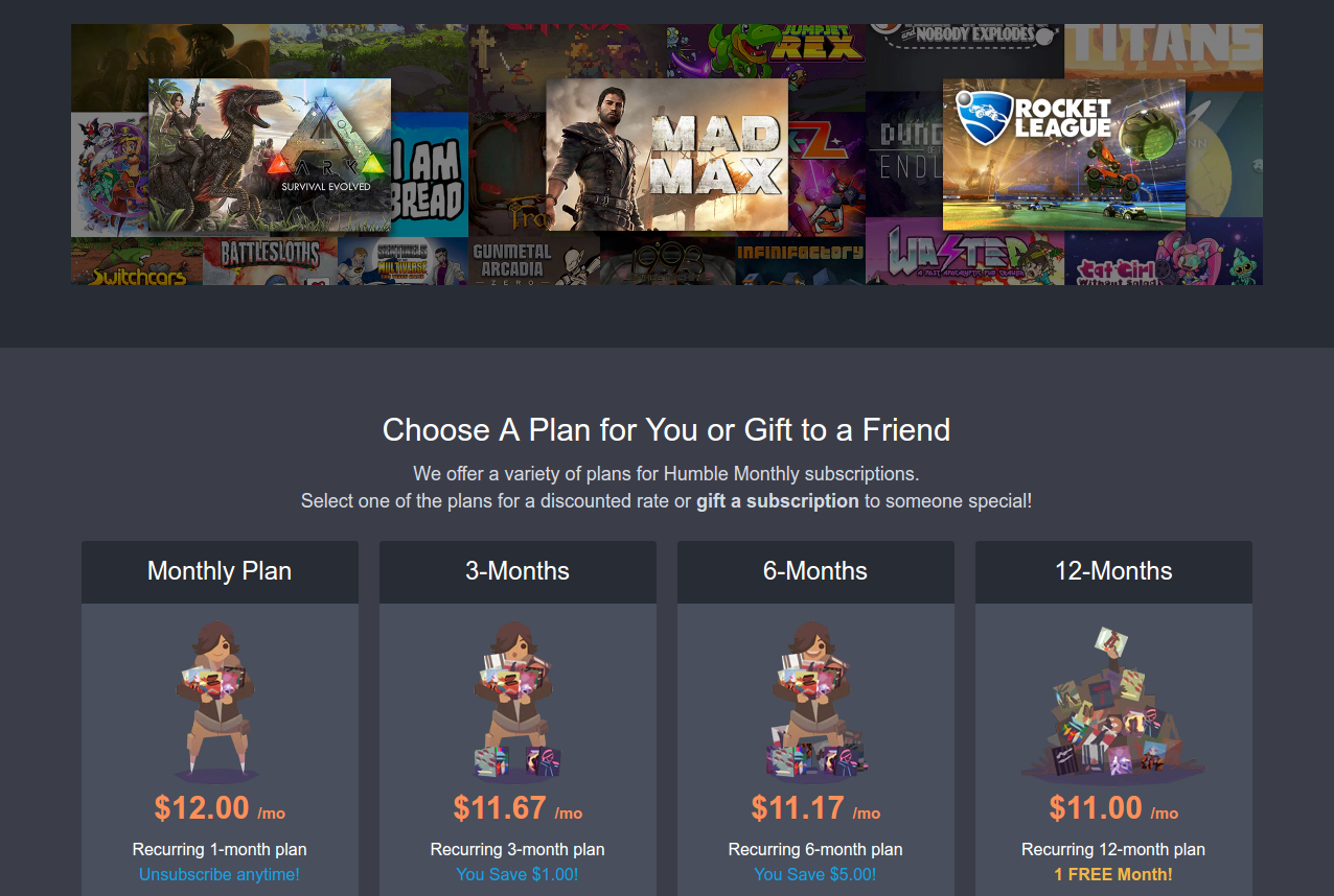 Zajímavou možností je také předplatit balíček měsíční balíček her. Aktuálně je oblíbený třeba předplatné Humble Monthly od Humble Bundle, které vyjde na 12 dolarů měsíčně. Hodnota obsažených her bývá mnohem vyšší.