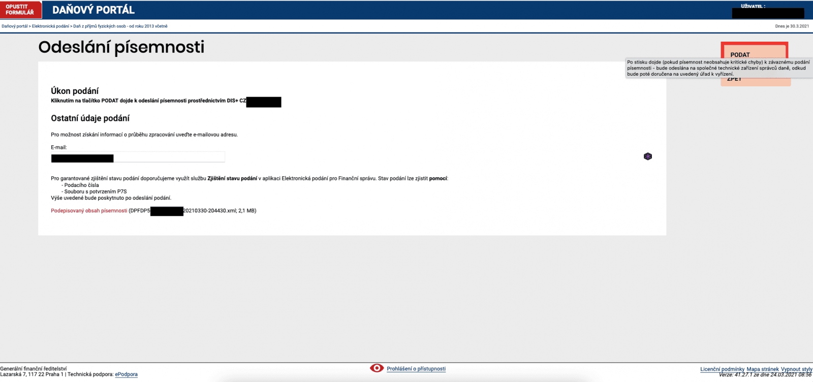 Podání formuláře přes prostřední online finančního úřadu dojde k odeslání dat na jednotné místo správců daně. (03/2021)