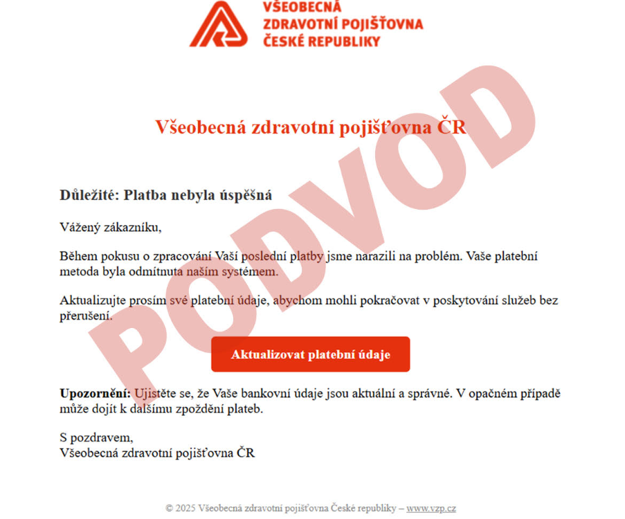 Autor: Všeobecná zdravotní pojišťovna ČR Příklad podvodné zprávy zaslané s cílem získat platební údaje příjemce