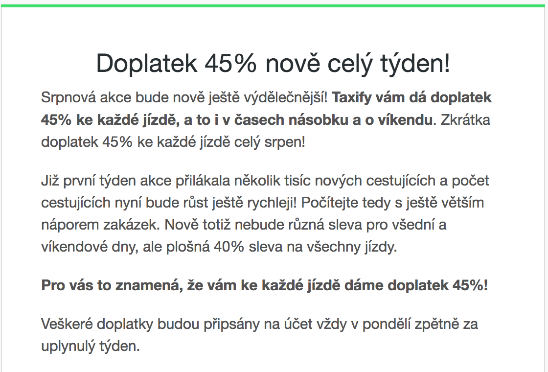 Pro srpen 2017 Taxify nasadilo silný kalibr – řidičům přidá 45 % navíc. Ale podle Taxify to nejspíš není podnikání za účelem zisku.