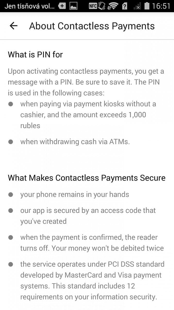 Pro platby nad 1000 RUB (cca 375 Kč) musíte zadat PIN. Ten zadáváte přímo u obchodníka na klávesnici terminálu. PIN přijde v samostatné SMS na vámi registrované mobilní číslo.