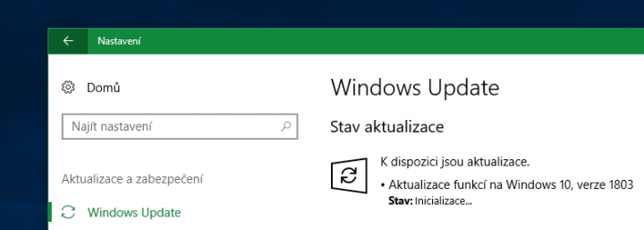 Je dostupná aktualizace na Windows 10 verze 1803