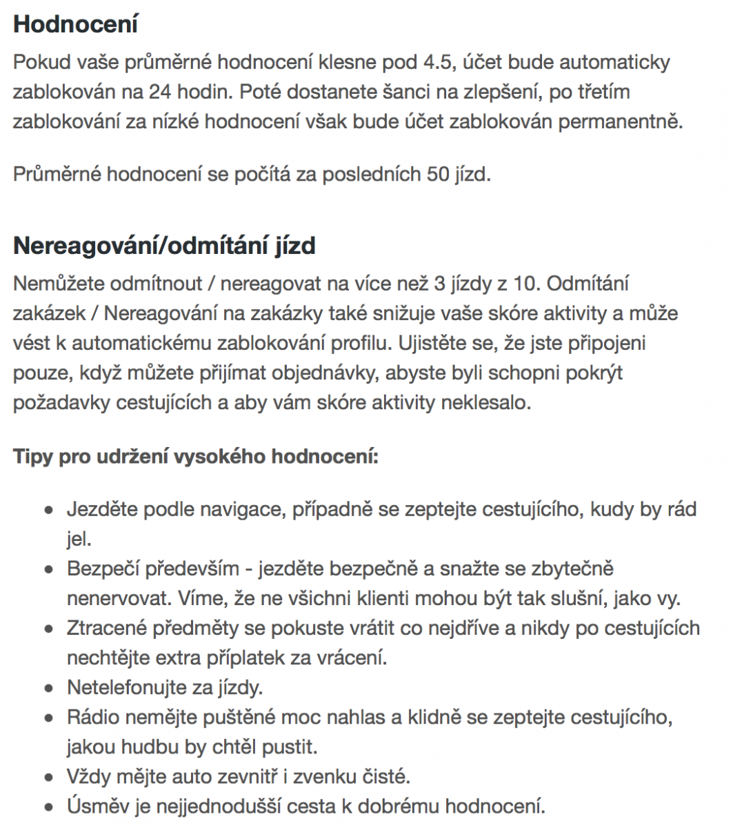 V Taxify platí přesná pravidla. Jejich porušení se trestá odpojením. To je ale úplně stejné jako v případě taxi dispečinků či digitálních dispečinků. Navíc, u spolujízdy cestující ví, kam jede řidič. Taxify ale říká, aby se řidič zeptal, kam cestující jede.