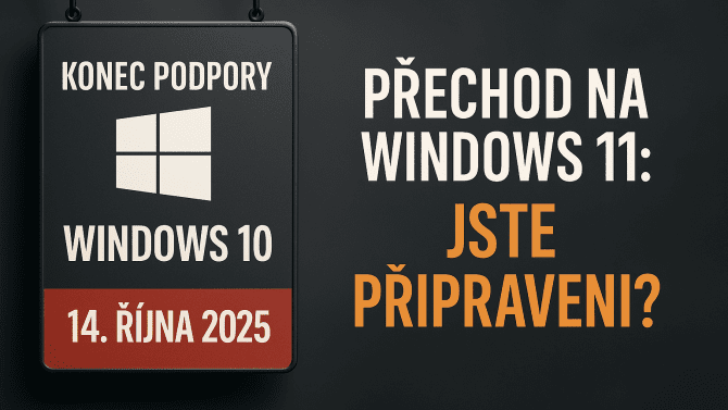 Grafika v češtině upozorňuje na konec podpory Windows 10 k datu 14. října 2025 a vybízí k přechodu na Windows 11 nápisem „Přechod na Windows 11: Jste připraveni?“, s výrazným kontrastem černé, bílé a oranžové barvy.
