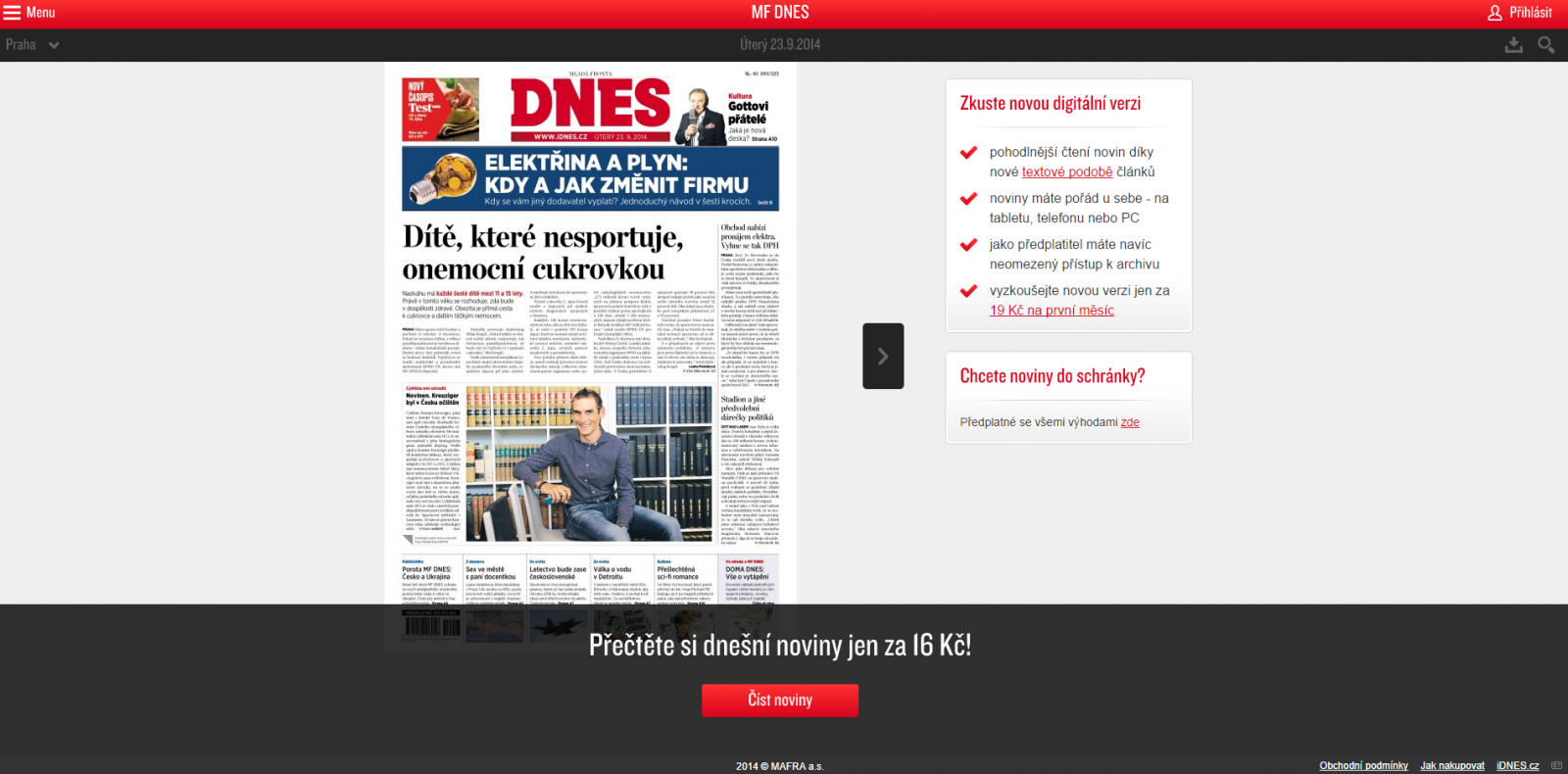 Titulní stránka čtečky, která nabízí online čtení novin na počítači, tabletu či smartphonu. Obdobnou aplikaci Mafra zprovoznila také pro Lidové noviny.