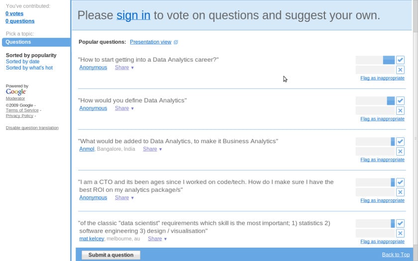 Google Moderator umožňoval pokládat veřejnosti otázky a dostávat na ně odpovědi. Služba vznikla v roce 2008 a v roce 2015 byla ukončena.