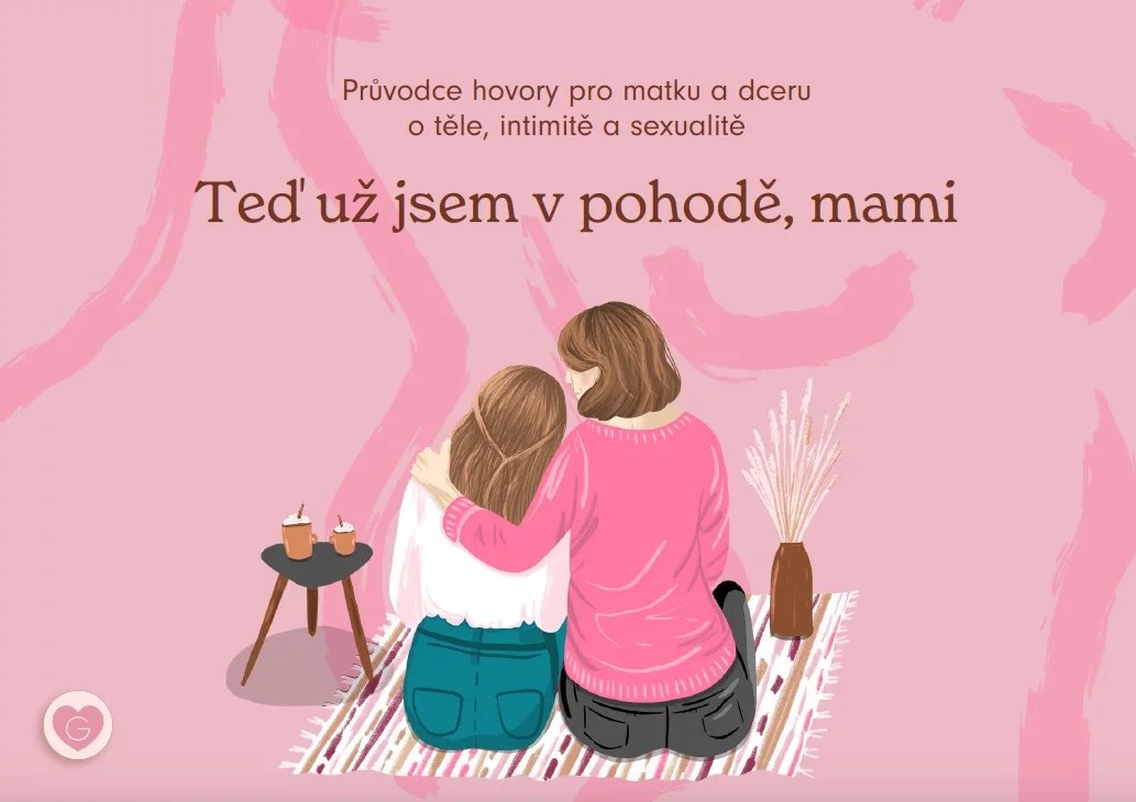Průvodce "Teď už jsem v pohodě, mami" pro hovory o intimitě