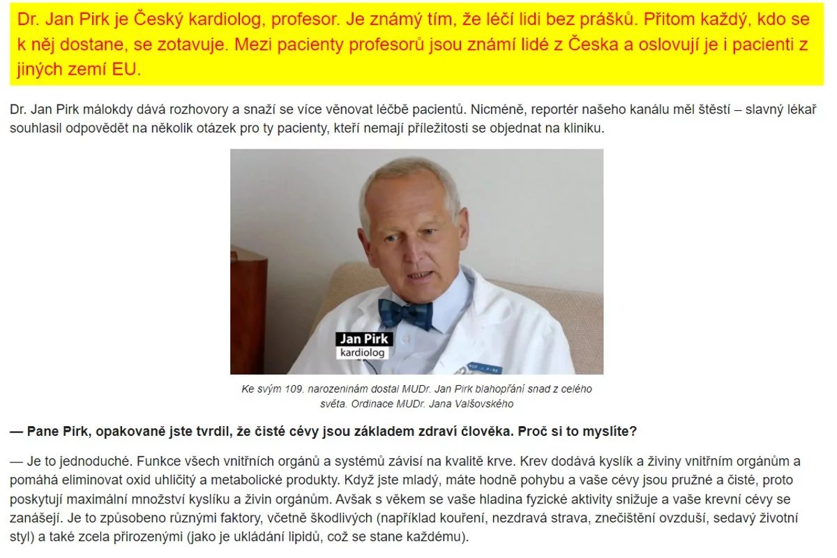 Toto není skutečný Jan Pirk. Lékař se opakovaně setkává s tím, že jeho jméno i podoba jsou zneužívány. Před lety falešný Pirk sliboval zhubnutí, nyní je to pročištění cév.