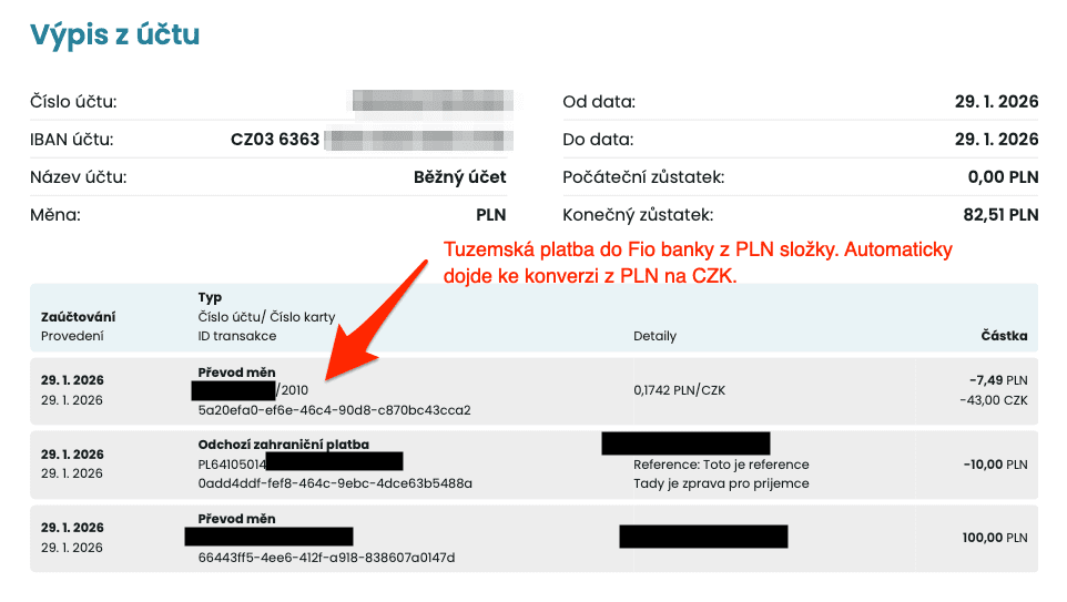 Tuzemská platba z měnové složky PLN do Fio banky. Automaticky dojde ke konverzi na CZK a platba odejde s číslem vašeho českého účtu v Partners Bankce jako standardní platba D+1. (29. 1. 2026)