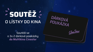 Soutěž o lístky do multikina Cinestar