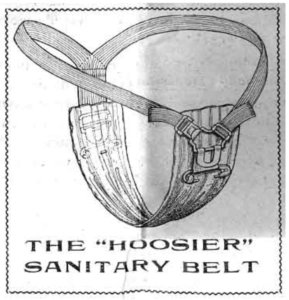 Koncem 19. století se přidal takzvanýHoosier Sanitary Belt, produkt prodávaný na zachycování menstruační krve.