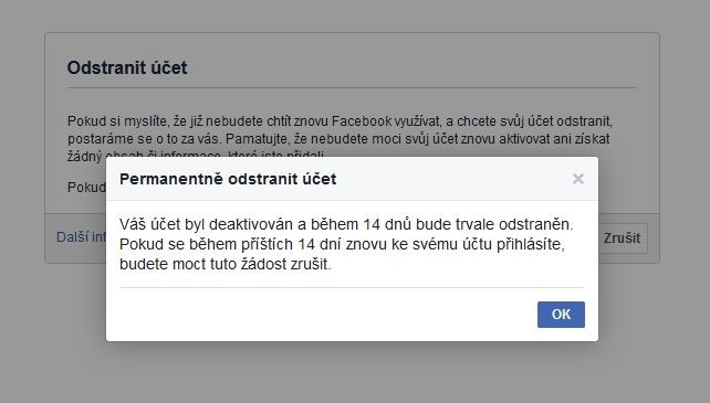 Pokud potvrdíte smazání účtu na Facebooku, máte ještě 14 dní na rozmyšlenou, během nichž je možné proces odstraňování účtu zrušit. 