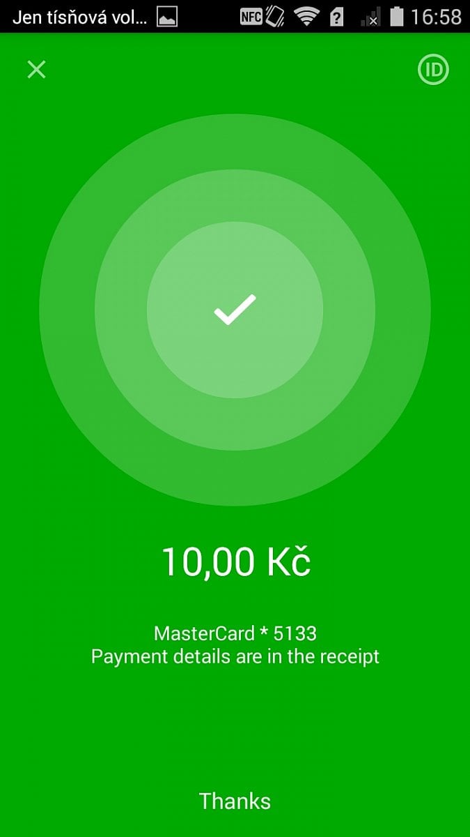 Zelená je dobrá. Úspěšná transakce zaplacená bezkontaktní virtuální NFC kartou.