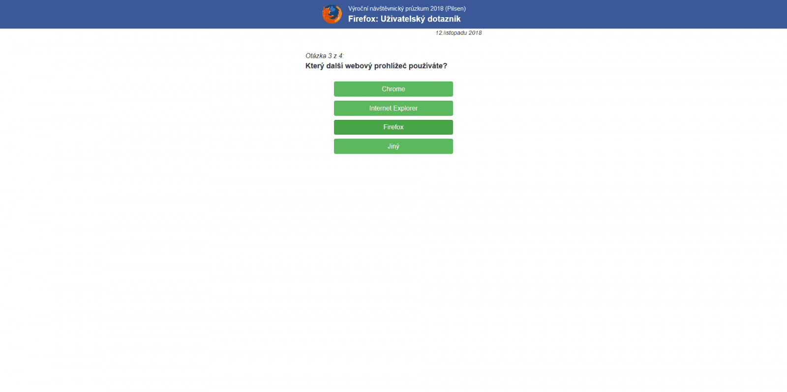 Obrázek 3: Třetí z otázek, na kterou má uživatel v rámci dotazníku odpovědět (zvolená odpověď neovlivní průběh dotazníku).