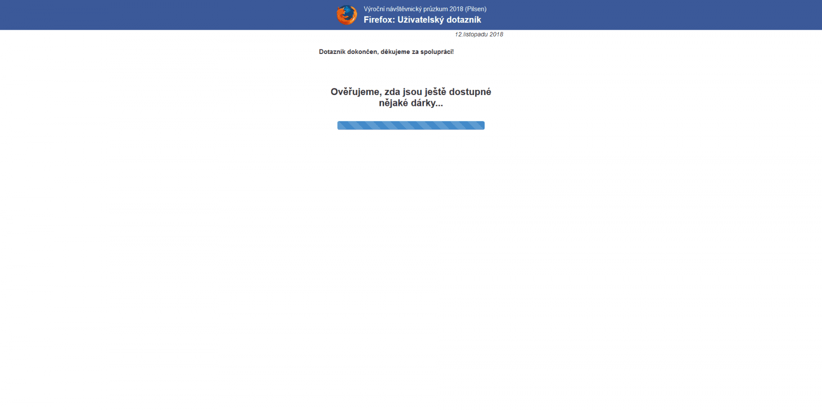 Obrázek 6: Po údajném ověření získaných odpovědí dojde ještě na kontrolu, zdali na uživatele zbyly nějaké dárky.