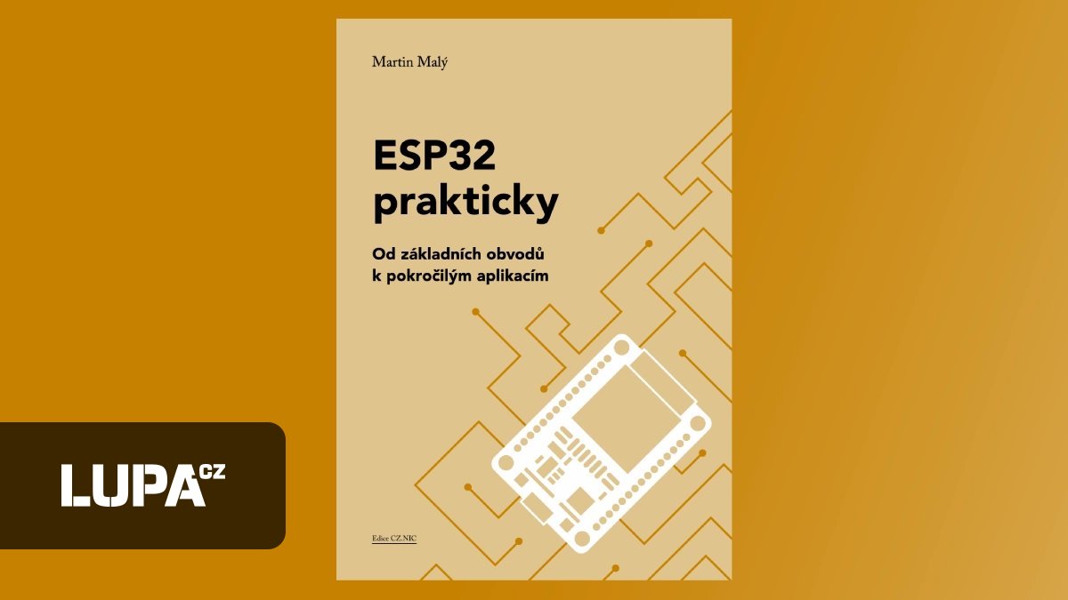 Vychází nová kniha Martina Malého, prakticky věnuje se mikrokontrolérům ESP32