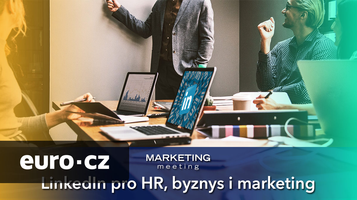 Rozjeďte svůj LinkedIn pro obchod, HR i budování brandu - Euro.cz