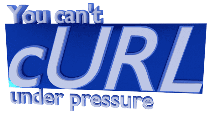 You can't curl under pressure
