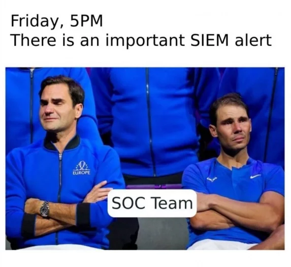 Friday, 5PM, There is an important SIEM alert