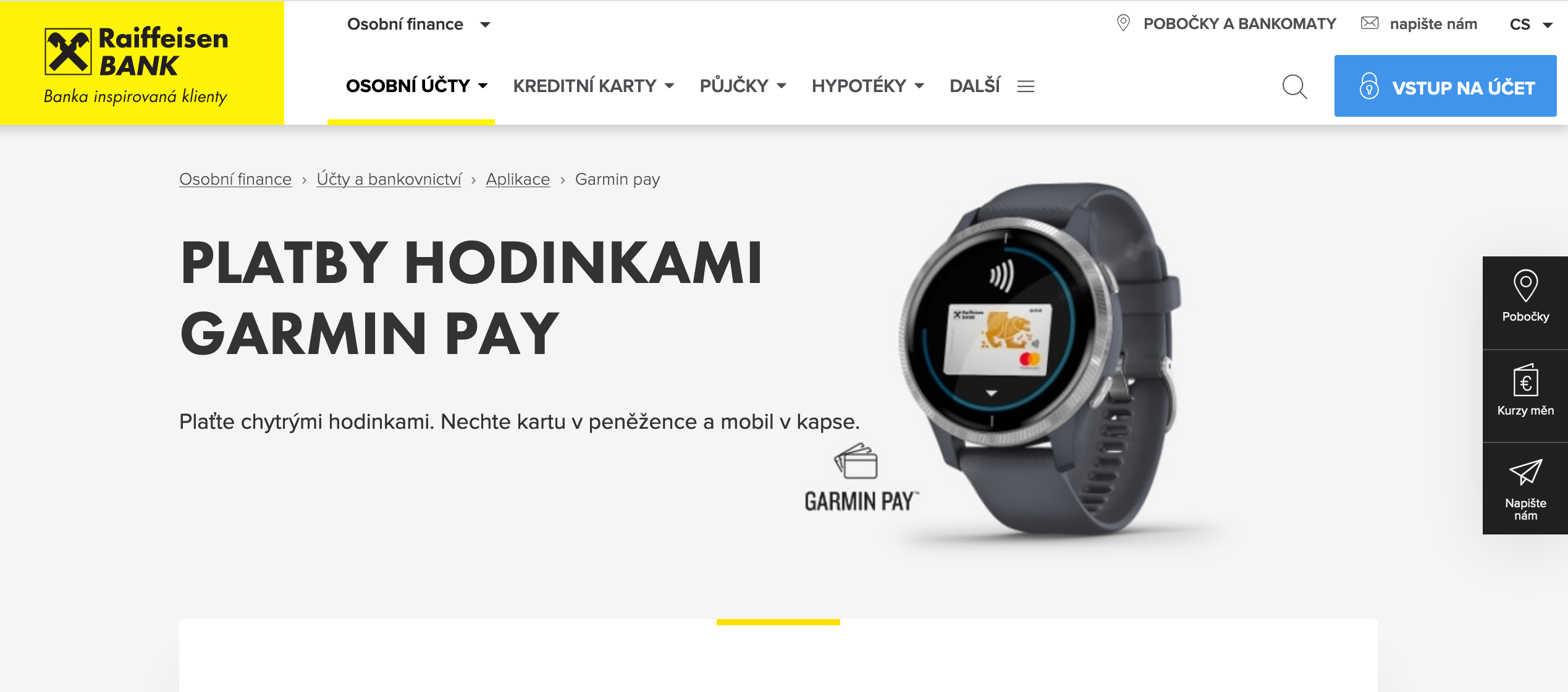 Od úterý 7. dubna 2020 Raiffeisenbank podporuje platby Garmin Pay u karet Mastercard.