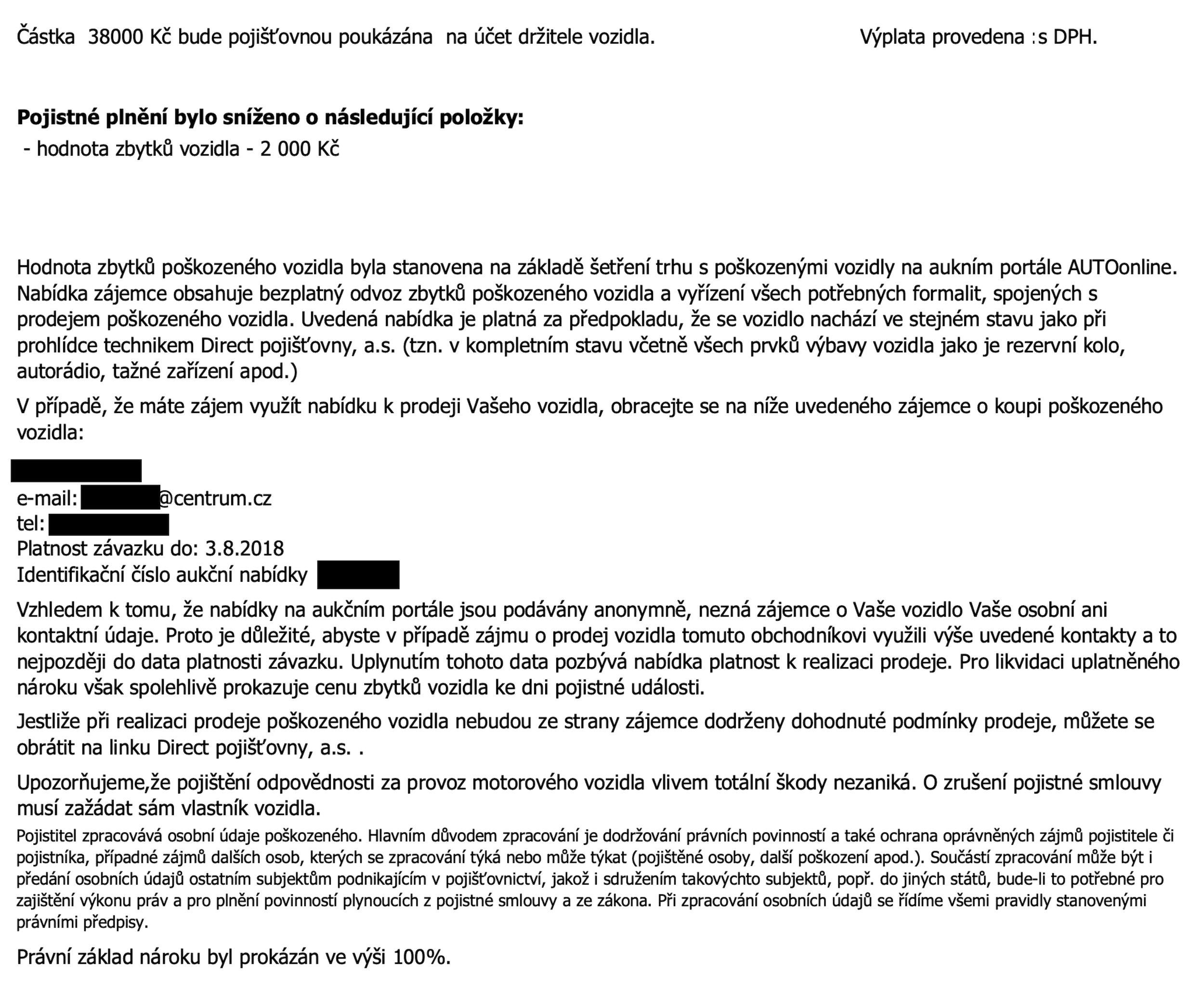 Ukázka z dopisu pojišťovny viníka nehody, jaký bude další průběh řešení škody směrem k poškozenému. (07/2018)