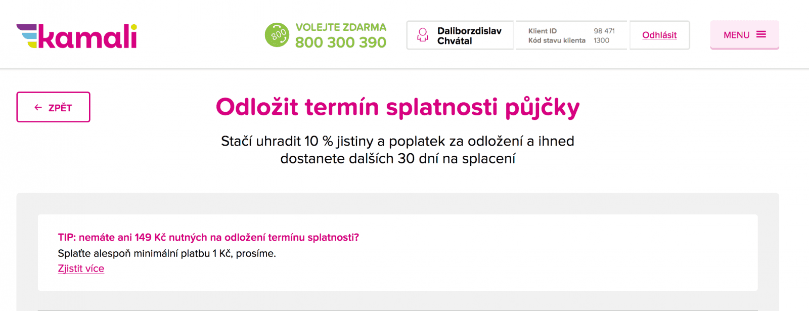 Splatnost půjčky můžete odložit o dalších 30 dnů.