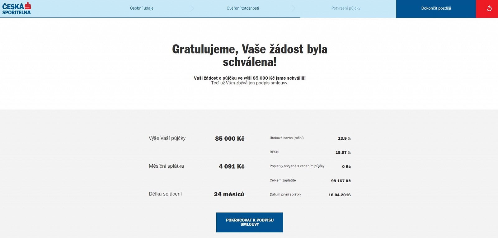 Radostná zpráva pro žadatele. Půjčka byla schválena.