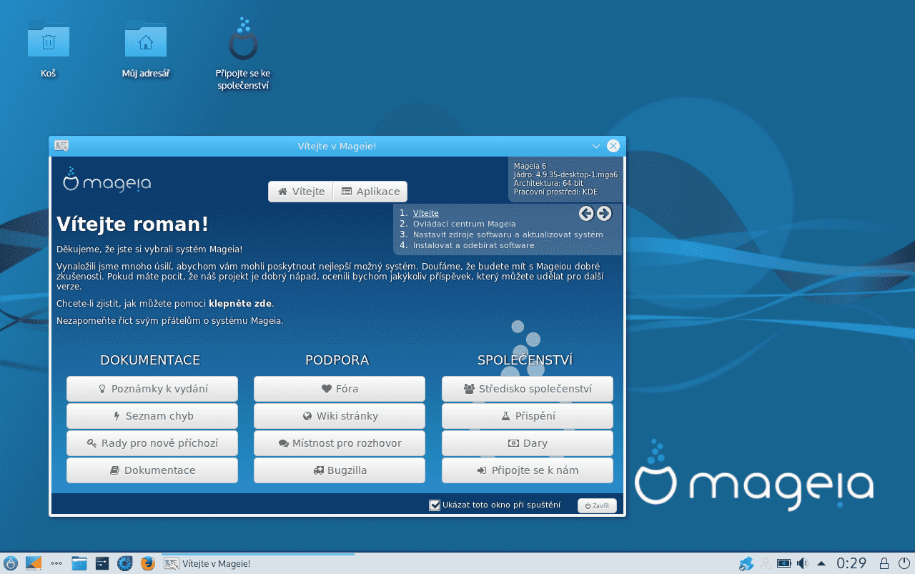 Uvítací obrazovka se všemi možnými informacemi, které by (nejen) nový uživatel mohl potřebovat.