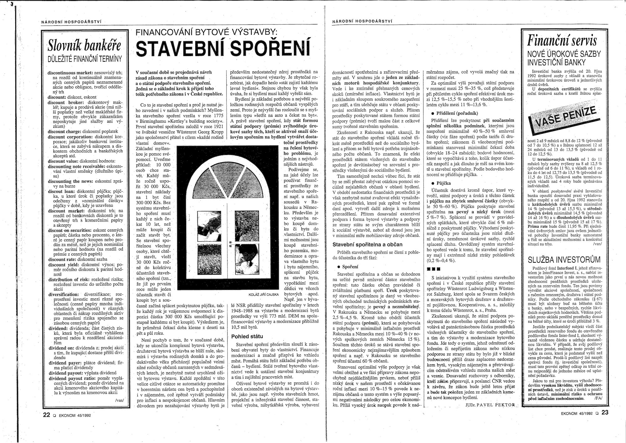 Dobová média připravují čtenáře na novinku v podobě stavebního spoření a vysvětlují jeho výhody. (1992)