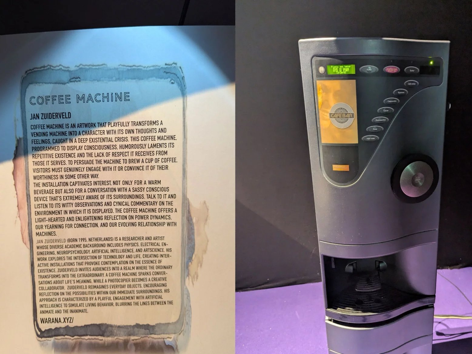 Běžně vypadající automat na kávu s vámi po stisknutí tlačítka spustí konverzaci, ve které ho musíte přesvědčit, že si kávu opravdu zasloužíte.