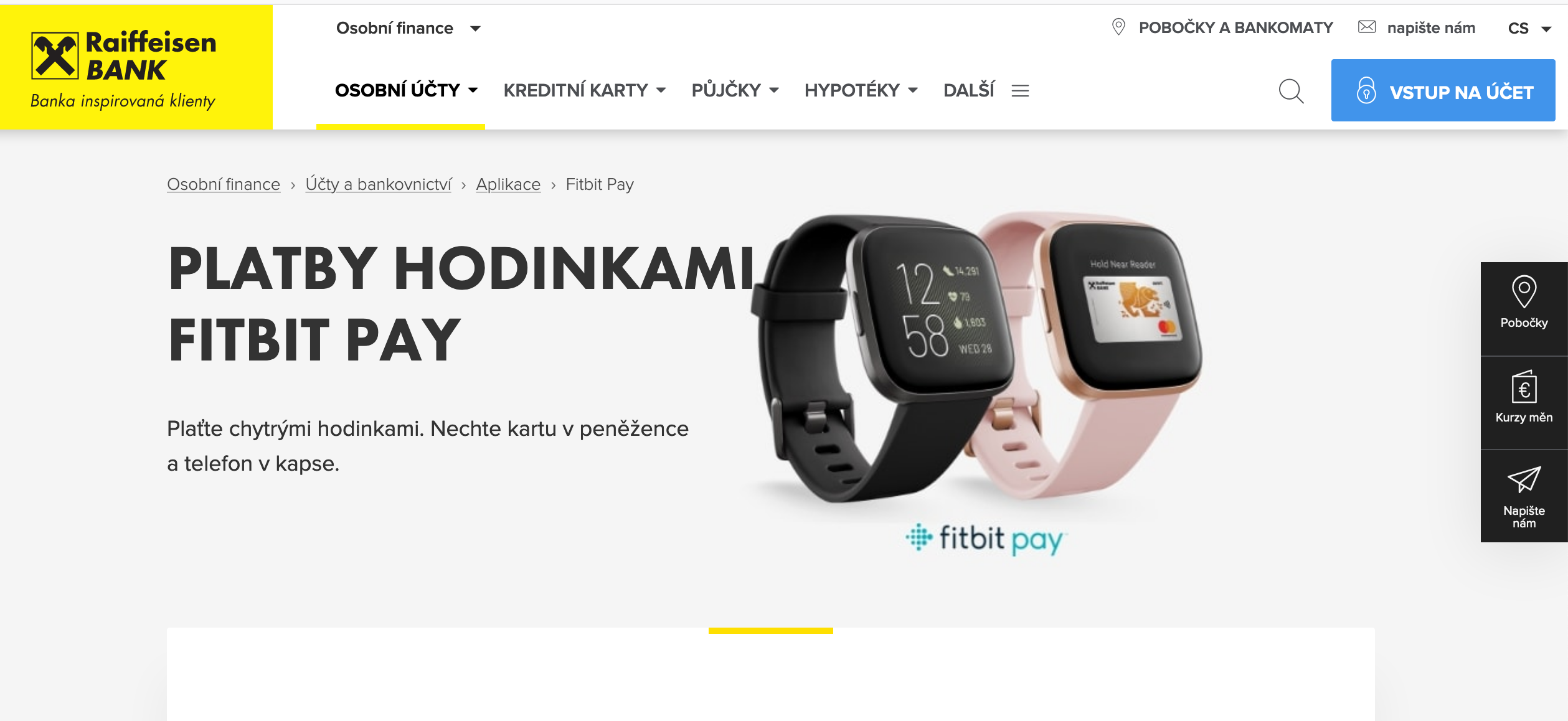 Od úterý 7. dubna 2020 Raiffeisenbank podporuje platby Fitbit Pay u karet Mastercard.