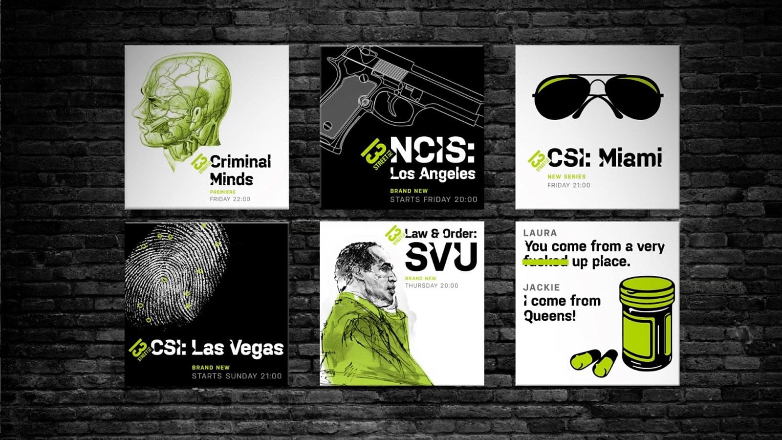 V roce 2018 se agentura radovala z ocenění za vizuální identitu kriminální stanice 13th Street, která patří pod NBCUniversal. Vysílá třeba v Německu, Polsku nebo ve Francii. Oproti zvyklostem nechtěli kreativci použít červenou barvu krve, místo toho září z obrazovky limetková barva. Bylo z toho zlato na PromaxBDA Europe 2018 v kategoriích Nejlepší typografie a Nejlepší designová sada pro značku. Žertovným detailem jsou jizvy na písmenech o velikosti jedné třináctiny jejich plochy.